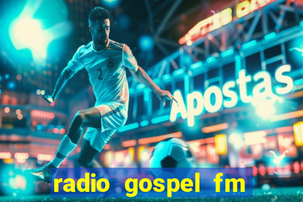 radio gospel fm salvador bahia